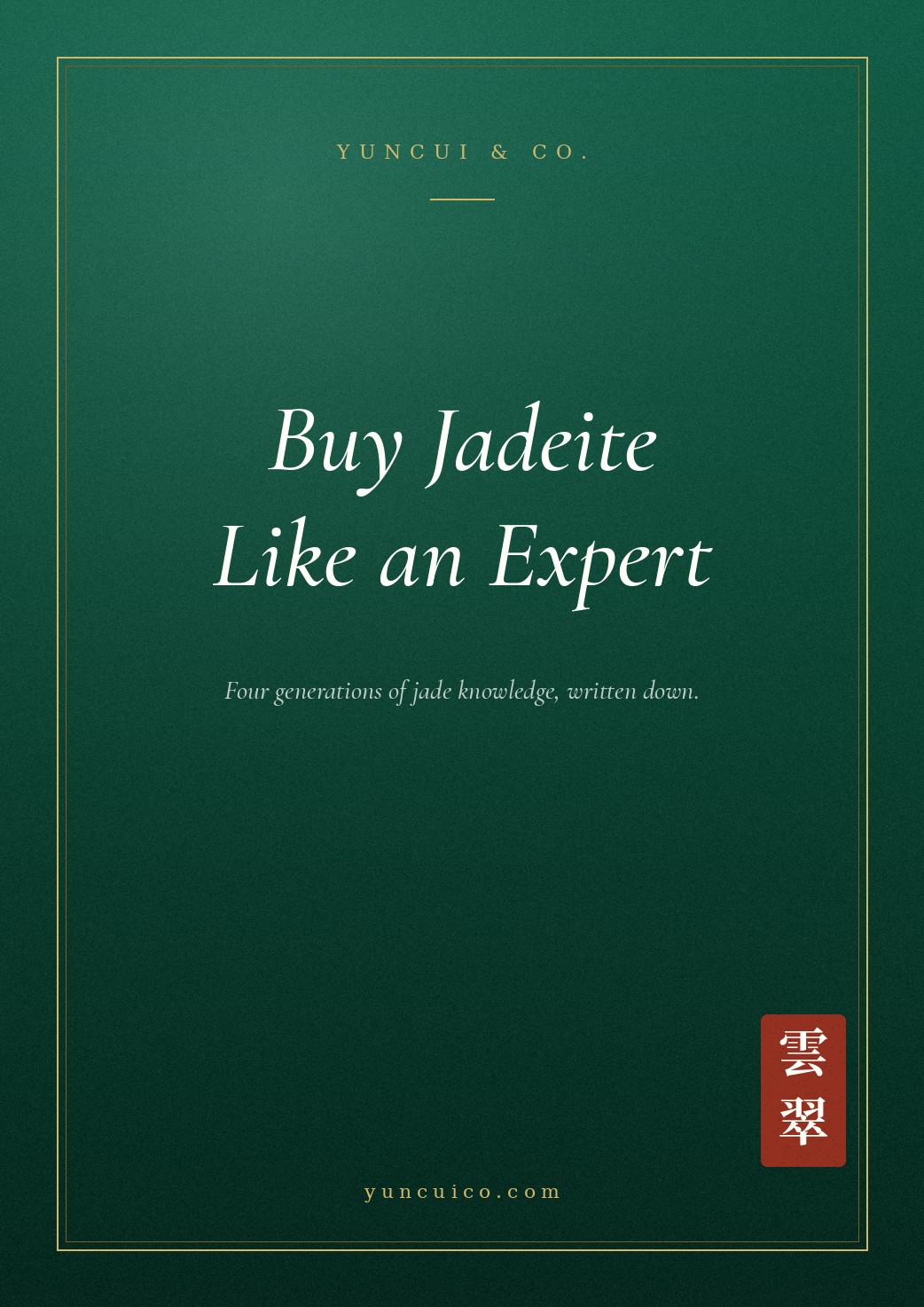 Buy Jadeite Like an Expert - YunCui & Co. edition